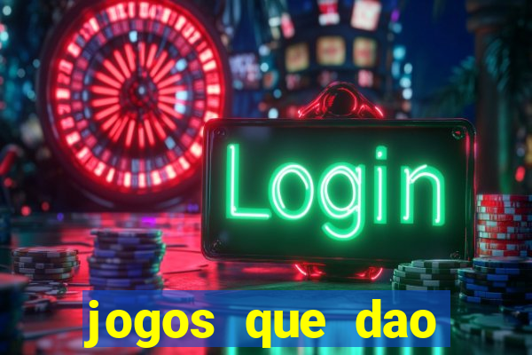 jogos que dao dinheiro sem deposito