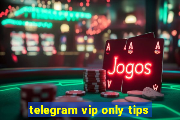 telegram vip only tips