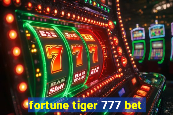 fortune tiger 777 bet