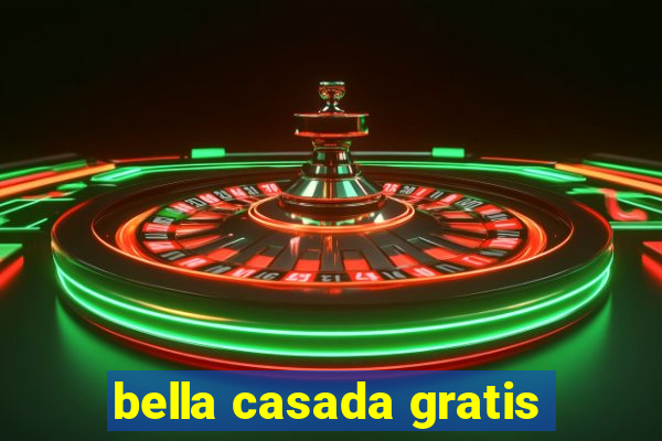 bella casada gratis