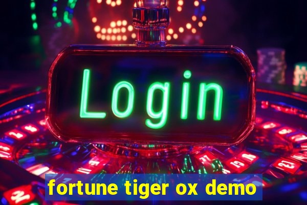 fortune tiger ox demo