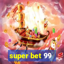 super bet 99