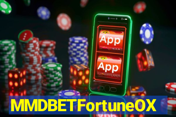 MMDBETFortuneOX