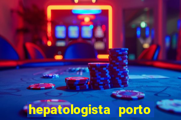 hepatologista porto alegre ipe