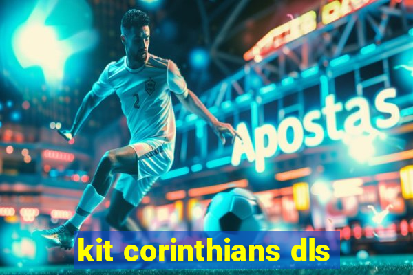 kit corinthians dls