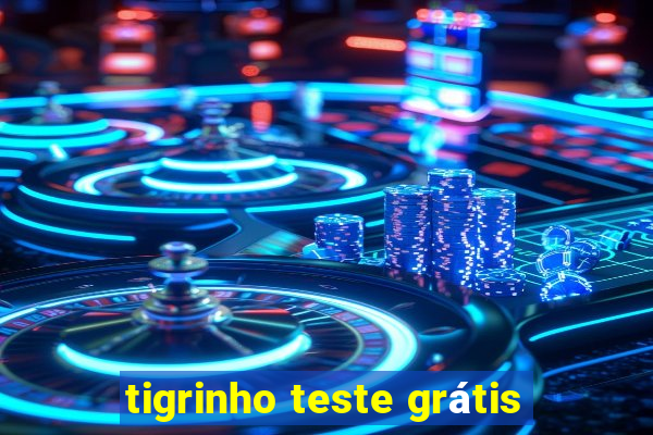 tigrinho teste grátis