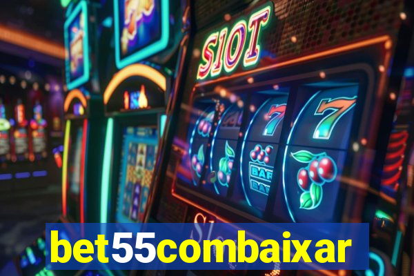 bet55combaixar