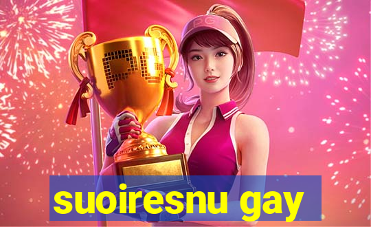 suoiresnu gay