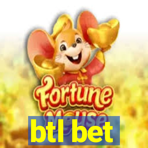 btl bet