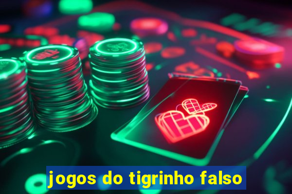 jogos do tigrinho falso