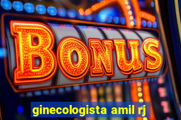 ginecologista amil rj