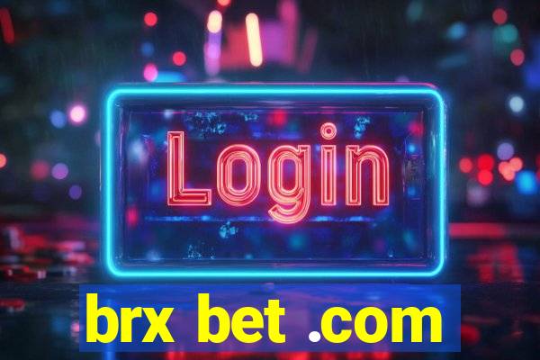 brx bet .com