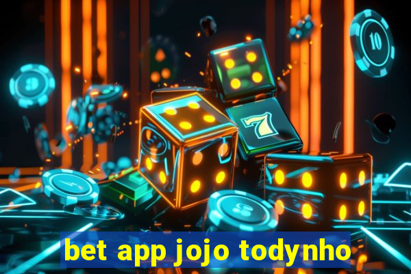 bet app jojo todynho