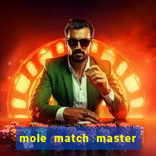 mole match master ganha dinheiro