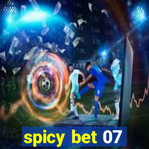 spicy bet 07