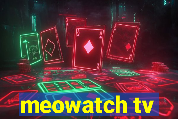 meowatch tv