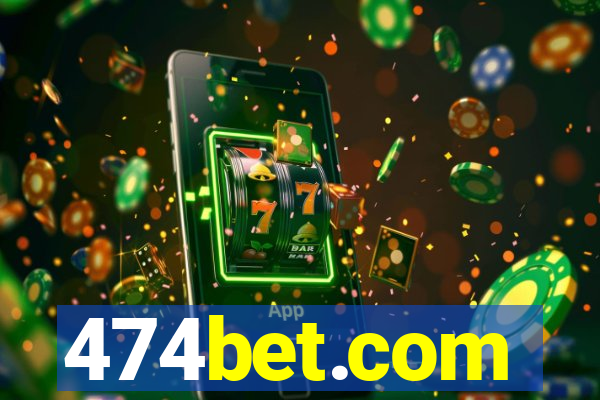 474bet.com