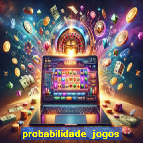 probabilidade jogos de futebol