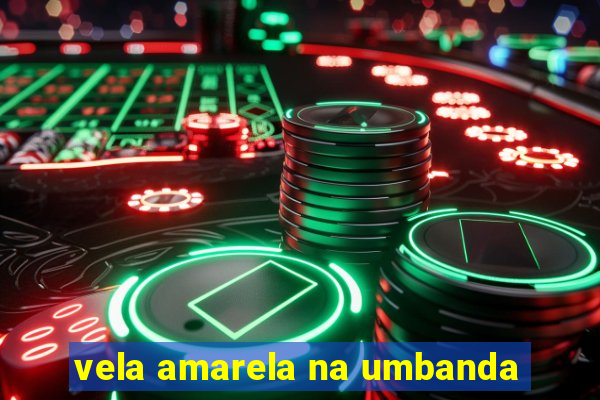 vela amarela na umbanda