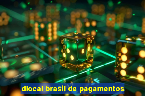 dlocal brasil de pagamentos