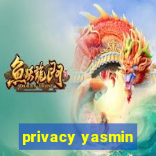 privacy yasmin