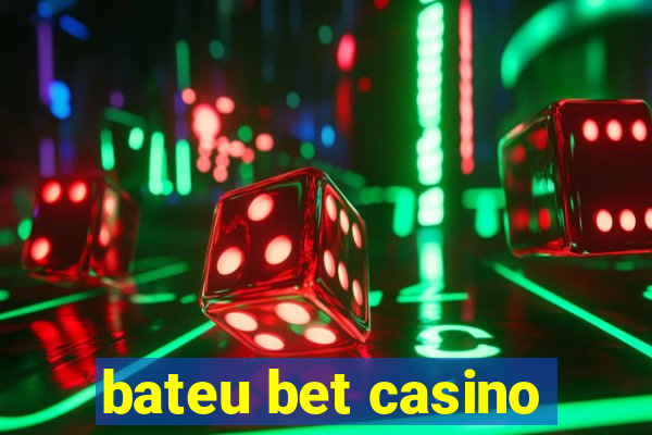 bateu bet casino