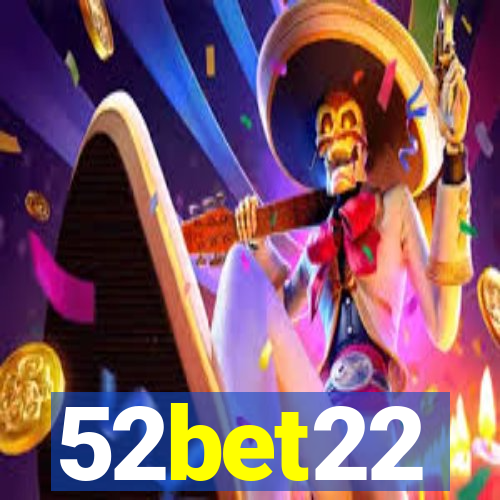 52bet22