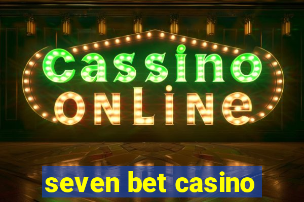 seven bet casino