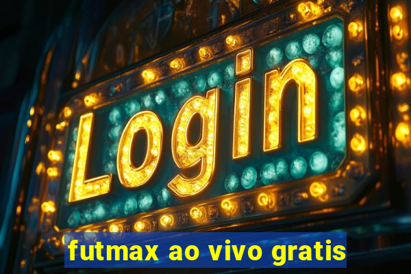 futmax ao vivo gratis