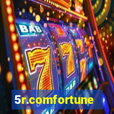 5r.comfortune