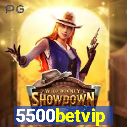 5500betvip