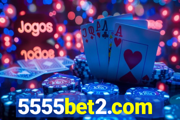 5555bet2.com