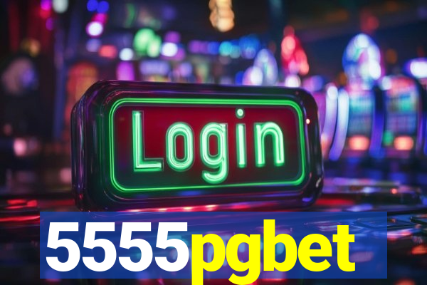 5555pgbet