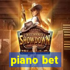 piano bet