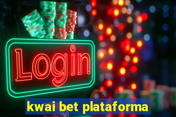 kwai bet plataforma