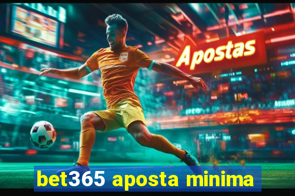 bet365 aposta minima