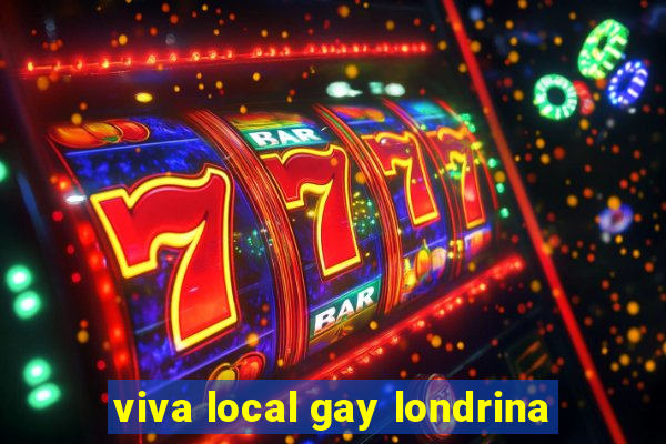 viva local gay londrina