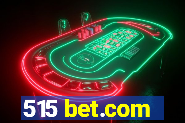 515 bet.com