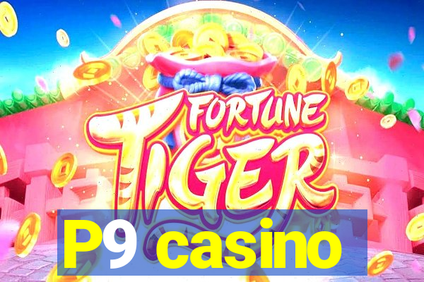 P9 casino