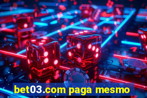 bet03.com paga mesmo