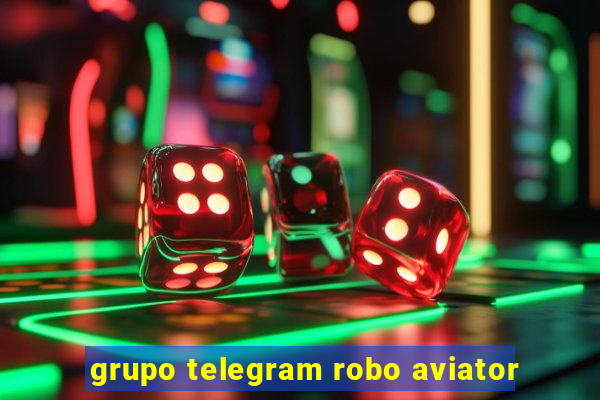 grupo telegram robo aviator