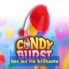 hot ms rio brilhante