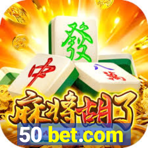 50 bet.com