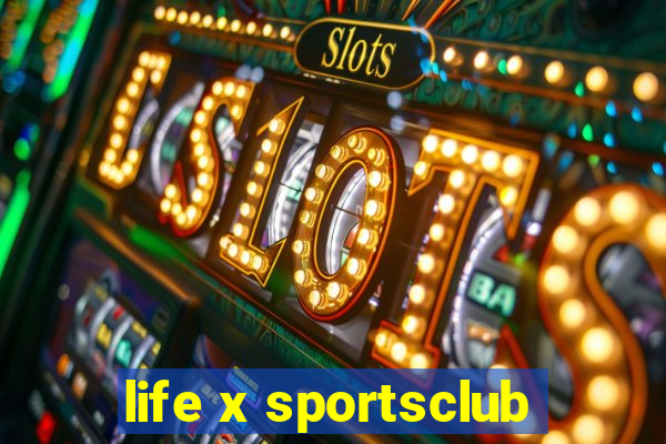 life x sportsclub