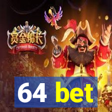 64 bet