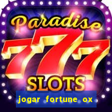 jogar fortune ox demo gratis