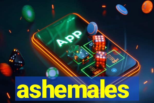 ashemales