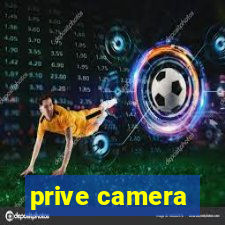 prive camera