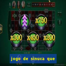 jogo de sinuca que ganha dinheiro de verdade