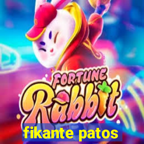 fikante patos